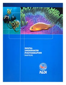 PADI Digital Underwater Photography manual